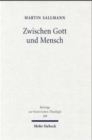 Zwischen Gott und Mensch : Huldrych Zwinglis theologischer Denkweg im De vera et falsa religione commentarius (1525) - Book