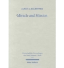 Miracle and Mission : The Authentication of Missionaries and Their Message in the Longer Ending of Mark - Book