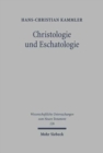 Christologie und Eschatologie : Joh 5,17-30 als Schlusseltext johanneischer Theologie - Book