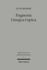 Fragmenta Liturgica Coptica : Editionen und Kommentar liturgischer Texte der koptischen Kirche des ersten Jahrtausends - Book