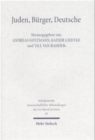 Juden - Burger - Deutsche : Zu Vielfalt und Grenzen 1800-1933 - Book