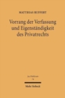 Vorrang der Verfassung und Eigenstandigkeit des Privatrechts : Eine verfassungsrechtliche Untersuchung zur Privatrechtsentwicklung des Grundgesetzes - Book