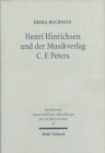 Henri Hinrichsen und der Musikverlag C. F. Peters : Deutsch-judisches Burgertum in Leipzig von 1891 bis 1938 - Book