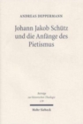 Johann Jakob Schutz und die Anfange des Pietismus - Book