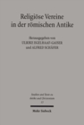 Religioese Vereine in der roemischen Antike : Untersuchungen zu Organisation, Ritual und Raumordnung - Book