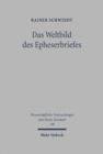 Das Weltbild des Epheserbriefes : Eine religionsgeschichtlich-exegetische Studie - Book