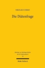 Die Diatenfrage : Zum Abgeordnetenbild in Staatsrechtslehre und Politik 1900-1933 - Book