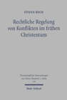 Rechtliche Regelung von Konflikten im fruhen Christentum - Book