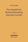 Der europaisierte Rechtsschutzauftrag deutscher Gerichte : Art. 19 Abs. 4 GG unter dem Einfluß des europaischen Unionsrechts - Book