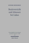 Besitzverzicht und Almosen bei Lukas : Wesen und Forderung des lukanischen Vermoegensethos - Book