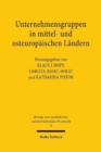 Unternehmensgruppen in mittel- und osteuropaischen Landern : Entstehung, Verhalten und Steuerung aus rechtlicher und okonomischer Sicht - Book