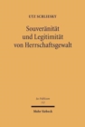 Souveranitat und Legitimitat von Herrschaftsgewalt : Die Weiterentwicklung von Begriffen der Staatslehre und des Staatsrechts im europaischen Mehrebenesystem - Book