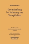 Gewinnhaftung bei Verletzung von Treuepflichten : Eine rechtsvergleichende Untersuchung zum englischen und deutschen Recht - Book