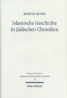 Islamische Geschichte in judischen Chroniken : Hebraische Historiographie des 16. und 17. Jahrhunderts - Book