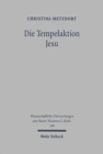 Die Tempelaktion Jesu : Patristische und historisch-kritische Exegese im Vergleich - Book