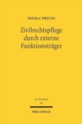 Zivilrechtspflege durch externe Funktionstrager : Das Justizverfassungsrecht der Notare und Verwalter - Book