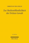 Zur Medienoffentlichkeit der Dritten Gewalt : Rechtliche Aspekte des Zugangs der Medien zur Rechtsprechung im Verfassungsstaat des Grundgesetzes - Book