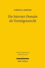 Die Internet-Domain als Vermogensrecht : Zur Haftung der Internet-Domain in Zwangsvollstreckung und Insolvenz - Book
