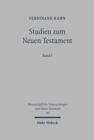 Studien zum Neuen Testament : Band I: Grundsatzfragen, Jesusforschung, Evangelien - Book