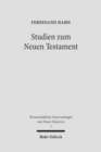 Studien zum Neuen Testament : Band II: Bekenntnisbildung und Theologie in urchristlicher Zeit - Book