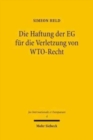 Die Haftung der EG fur die Verletzung von WTO-Recht - Book