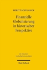 Finanzielle Globalisierung in historischer Perspektive : Kapitalflusse von Reich nach Arm, Investitionsrisiken und globale offentliche Guter - Book