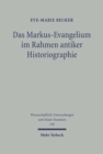Das Markus-Evangelium im Rahmen antiker Historiographie - Book