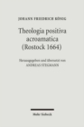 Theologia positiva acroamatica (Rostock 1664) - Book