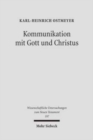 Kommunikation mit Gott und Christus : Sprache und Theologie des Gebetes im Neuen Testament - Book