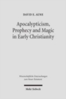 Apocalypticism, Prophecy and Magic in Early Christianity : Collected Essays - Book
