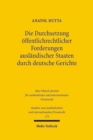 Die Durchsetzung offentlichrechtlicher Forderungen auslandischer Staaten durch deutsche Gerichte - Book