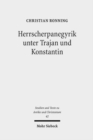 Herrscherpanegyrik unter Trajan und Konstantin : Studien zur symbolischen Kommunikation in der romischen Kaiserzeit - Book