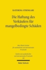 Die Haftung des Verkaufers fur mangelbedingte Schaden : Ein Rechtsvergleich zwischen deutschem und griechischem Recht - Book