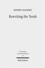 Rewriting the Torah : Literary Revision in Deuteronomy and the Holiness Legislation - Book
