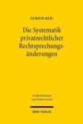 Die Systematik privatrechtlicher Rechtsprechungsanderungen - Book