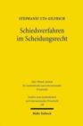 Schiedsverfahren im Scheidungsrecht : Eine rechtsvergleichende Untersuchung des deutschen und des US-amerikanischen Schiedsverfahrensrecht - Book