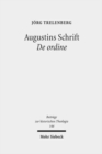 Augustins Schrift De ordine : Einfuhrung, Kommentar, Ergebnisse - Book