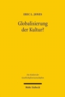 Globalisierung der Kultur? : Kulturhistorische Angste und okonomische Anreize - Book