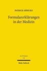 Formularerklarungen in der Medizin : Rechtliche Kontrollmaßstabe fur Einwilligungen in der medizinischen Heilbehandlung und Forschung - Book