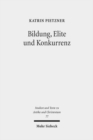 Bildung, Elite und Konkurrenz : Heiden und Christen vor der Zeit Constantins - Book