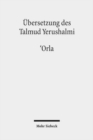 Ubersetzung des Talmud Yerushalmi : I. Seder Zeraim. Traktat 10: 'Orla - Unbeschnittene Baume - Book