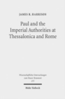 Paul and the Imperial Authorities at Thessalonica and Rome : A Study in the Conflict of Ideology - Book