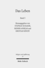 Das Leben : Historisch-systematische Studien zur Geschichte eines Begriffs. Band 3 - Book
