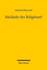 Ruckkehr des Religiosen? : Studien zum religiosen Wandel in Deutschland und Europa II - Book