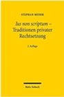 Ius non scriptum - Traditionen privater Rechtsetzung - Book