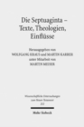 Die Septuaginta - Texte, Theologien, Einflusse : 2. Internationale Fachtagung veranstaltet von Septuaginta Deutsch (LXX.D), Wuppertal 23.-27. Juli 2008 - Book