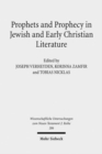 Prophets and Prophecy in Jewish and Early Christian Literature - Book