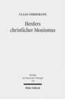 Herders christlicher Monismus : Eine Studie zur Grundlegung von Johann Gottfried Herders Christologie und Humanitatsideal - Book