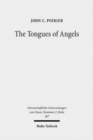 The Tongues of Angels : The Concept of Angelic Languages in Classical Jewish and Christian Texts - Book