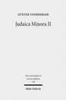 Judaica Minora : Teil II: Geschichte und Literatur des rabbinischen Judentums - Book